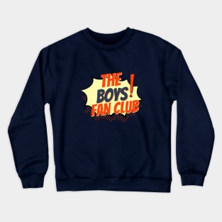 The Boys Fan Club Crewneck Sweatshirt